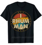 Homme I Rhum Man Cadeau Anniversaire Humour Apéro Alcool Père Papa T-Shirt