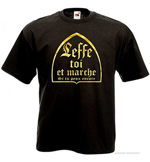 T-Shirt Noir et Or Leffe toi et Marche Humour Bière Alcool Fête Soirée
